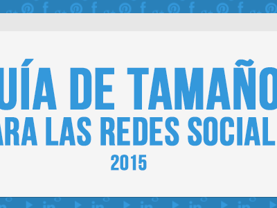 Tamaños de imagen en redes sociales [2015]